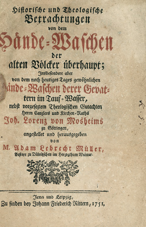 Lot 464, Auction  119, Müller, Adam Lebrecht, Historische und theologische Betrachtungen von dem Hände-Waschen 