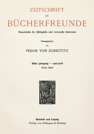 Lot 546, Auction  119, Zeitschrift für Bücherfreunde., Monatshefte für Bibliophile und verwandte Interessen