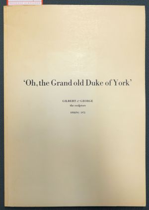Lot 3279, Auction  119, Gilbert & George, Oh, the Grand old Duke of York'