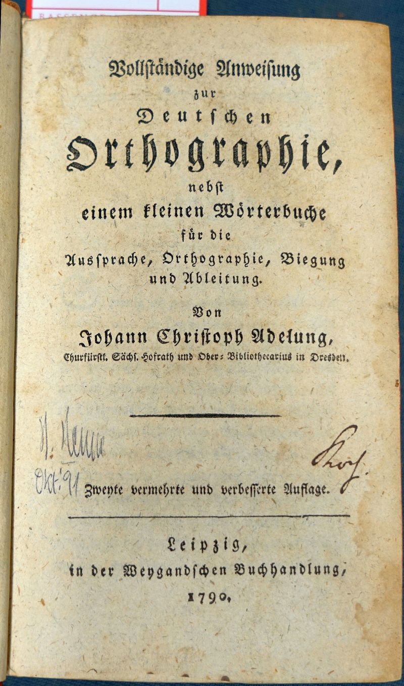Lot 2015, Auction  119, Adelung, Johann Christoph, Vollständige Anweisung zur deutschen Orthographie