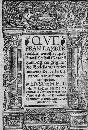 Lot 1561, Auction  120, Lambert, François, Qve Fran. Lambertus Auenionensis, apud sanctam Hessorum Synodum Hombergi congregatam, 