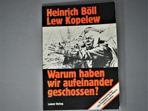 Lot 3254, Auction  120, Böll, Heinrich und Kopelew, Lew, Warum haben wir aufeinander geschossen?