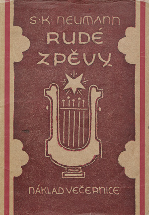 Lot 3279, Auction  120, Neumann, Stanislav Kostka und Capek, Josef - Illustr., Rudé zpvy (Rote Gesänge)