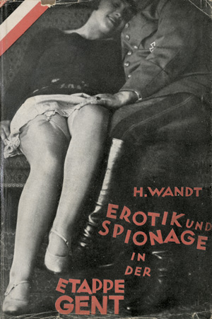 Lot 3461, Auction  120, Wandt, Heinrich und Heartfield, John - Illustr., Erotik und Spionage in der Etappe Gent