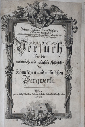Lot 365, Auction  122, Peithner von Lichtenfels, J. T. A., Versuch über die Geschichte der böhmischen und mährischen Bergwerke
