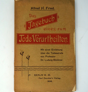 Lot 543, Auction  122, Fried, Alfred H., Das Tagebuch eines zum Tode Verurtheilten