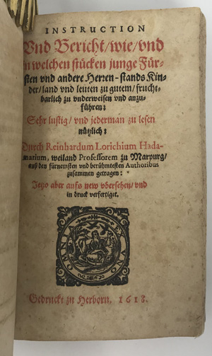 Lot 568, Auction  122, Lorich, Reinhard, Instruction und Bericht zu welchen Stücken junge Fürsten zu underweisen und anzuführen