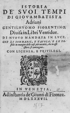 Lot 1201, Auction  122, Adriani, Giovanni Battista, Istoria de’ suoi tempi. Diuisa in Libri Ventidue. Di nuovo mandata in Luce. 