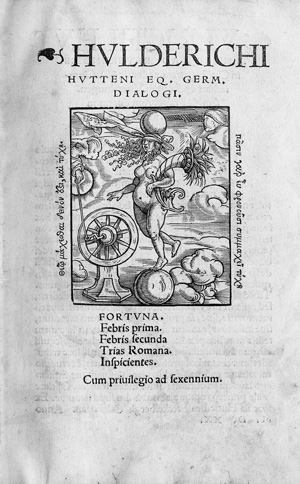 Lot 1377, Auction  122, Hutten, Ulrich von, Dialogi. Fortuna. Febris prima. Febris secunda. Trias Romana. Inspicientes. 