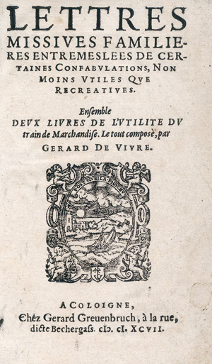 Lot 1517, Auction  122, Vivre, Gérard de,  Lettres missives familieres entremeslees de certaines confabulations