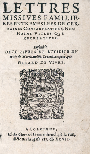 Los 1517 - Vivre, Gérard de -  Lettres missives familieres entremeslees de certaines confabulations - 0 - thumb