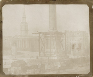 Lot 4071, Auction  122, Talbot, William Henry Fox, Nelson's Column under Construction, Trafalgar Square, London, April