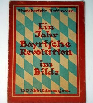 Los 605 - Hoffmann, Heinrich - Ein Jahr bayrische Revolution im Bilde  - 0 - thumb