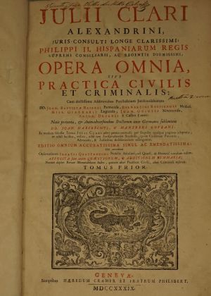 Lot 626, Auction  123, Clarus, Julius, Opera omnia, sive practica civilis et criminalis