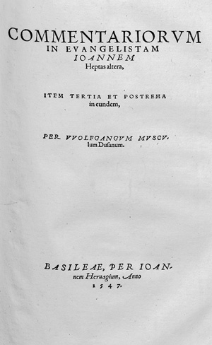 Lot 2564, Auction  123, Musculus, Wolfgang, Commentariorum in Evangelistam Ioannem Heptas prima