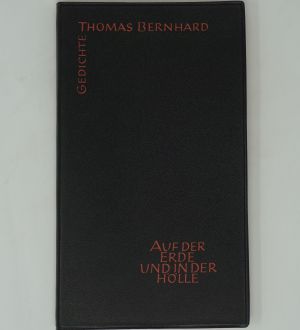 Lot 3048, Auction  123, Bernhard, Thomas, Auf der Erde und in der Hölle