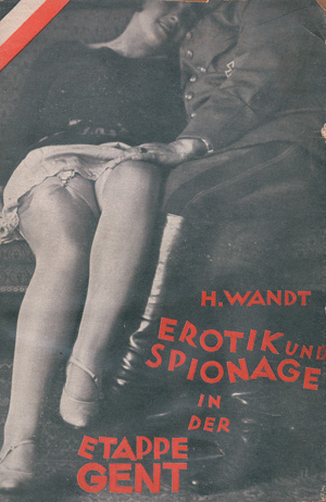 Los 3540 - Wandt, Heinrich und Heartfield, John - Illustr. - Erotik und Spionage in der Etappe Gent - 2 - thumb