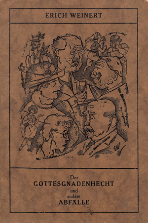 Lot 3541, Auction  123, Weinert, Erich, Der Gottesgnadenhecht und andere Abfälle