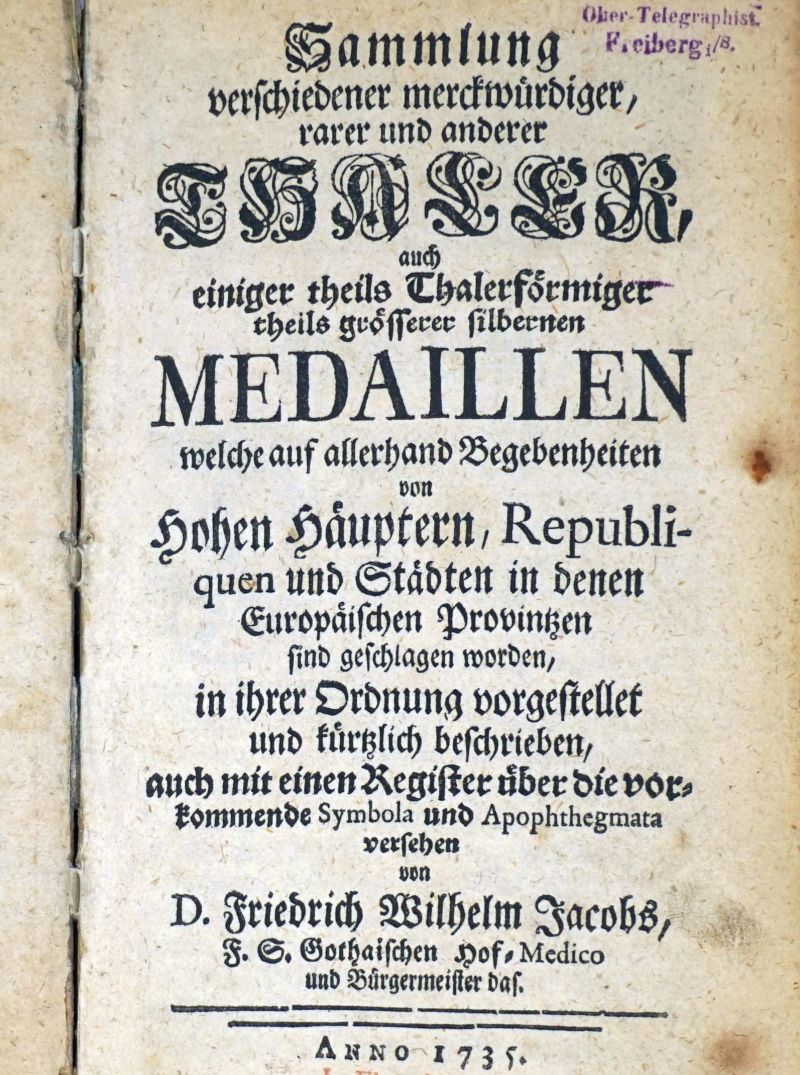 Lot 473, Auction  123, Jacobs, Friedrich Wilhelm, Sammlung verschiedener merckwürdiger, rarer und anderer Thaler