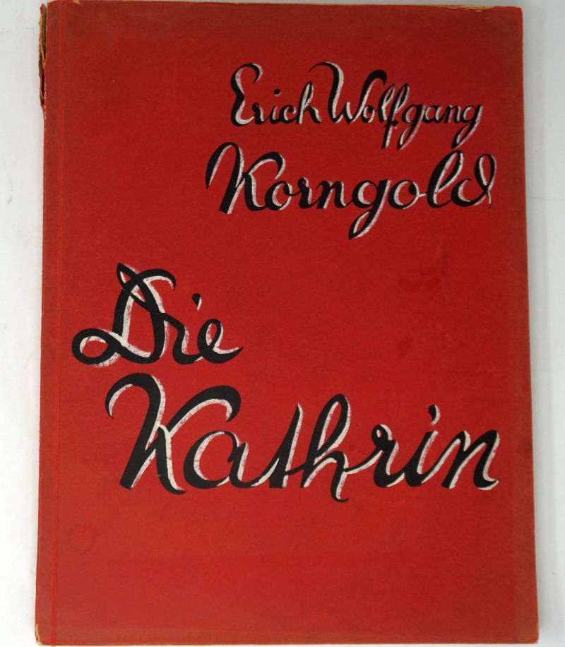Lot 555, Auction  123, Korngold, Erich Wolfgang und Décsey, Ernst, Die Kathrin. (Widmungsexemplar)