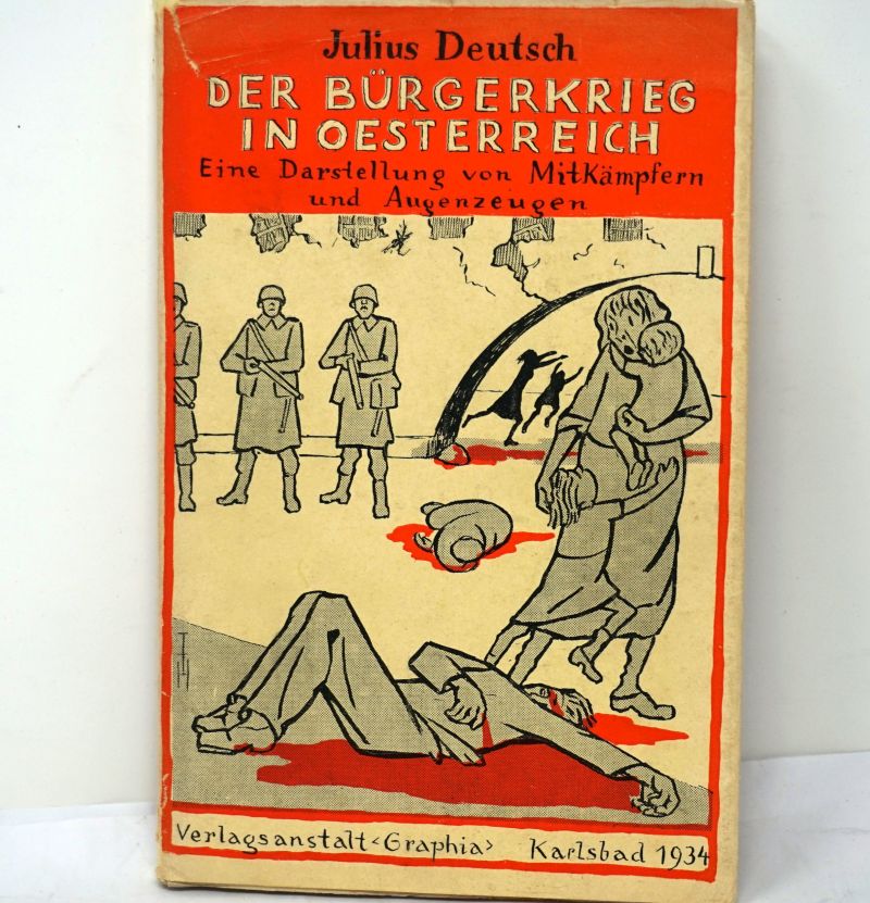 Lot 3390, Auction  123, Deutsch, Julius, Der Bürgerkrieg in Österreich (und: Volksbuch 1930)