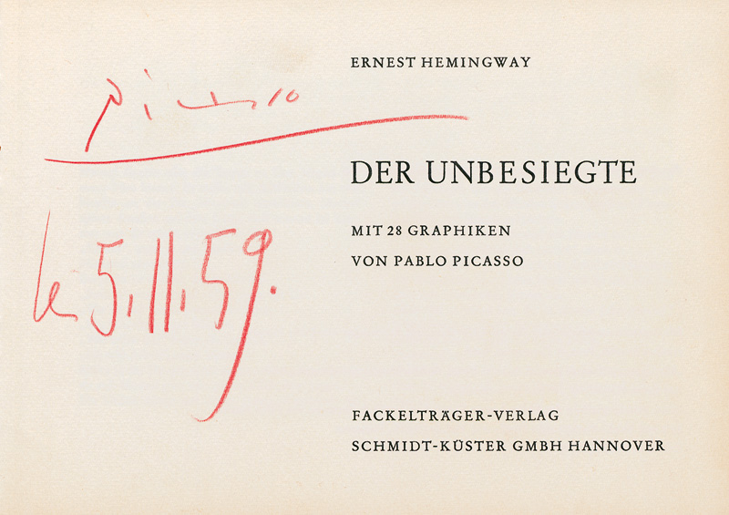 Lot 3616, Auction  123, Picasso, Pablo und Hemingway, Ernest, Der Unbesiegte (Widmungsexemplar)