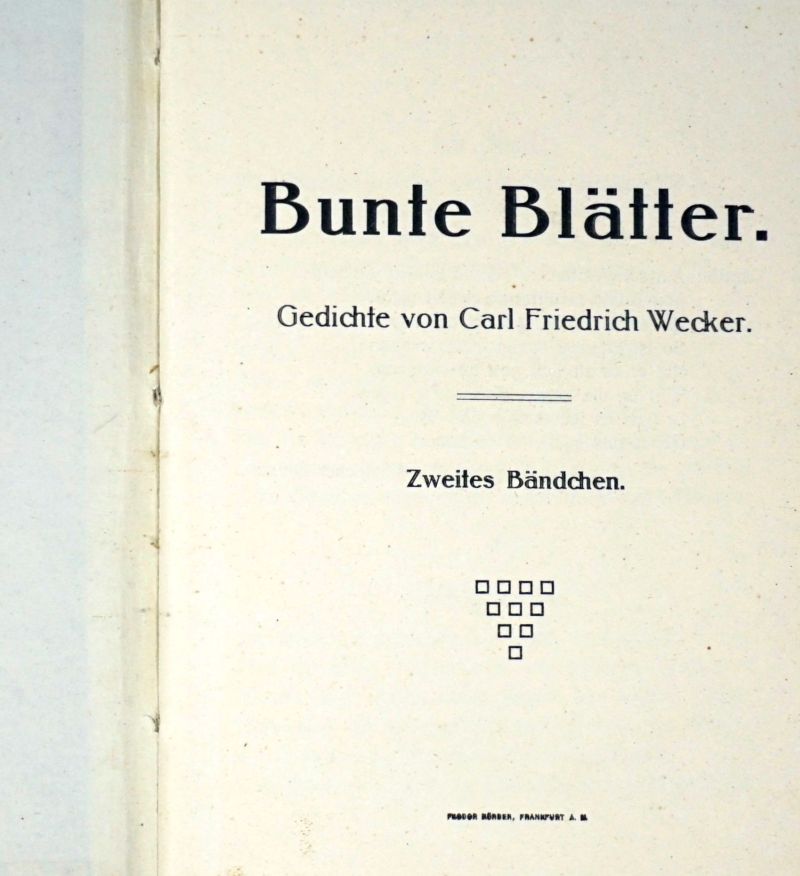 Lot 3722, Auction  123, Wecker, Carl Friedrich, Bunte Blätter - Gedichte