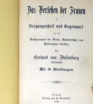 Lot 1192, Auction  124, Welsenburg, Gerhard von, Das Versehen der Frauen in Vergangenheit und Gegenwart 