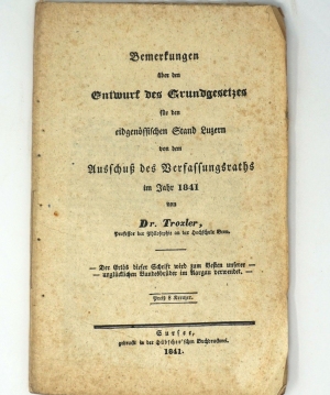 Los 1286 - Troxler, Ignaz Paul Vital - Bemerkungen über den Entwurf des Grundgesetzes für den eidgenössischen Stand Luzern - 0 - thumb