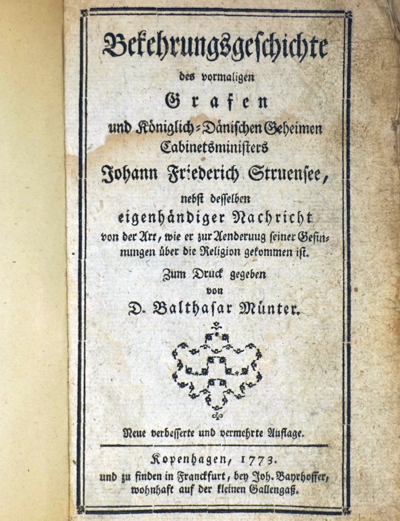 Lot 120, Auction  124, Münter, Balthasar, Bekehrungsgeschichte des vormaligen Grafen Johann Friederich Struensee