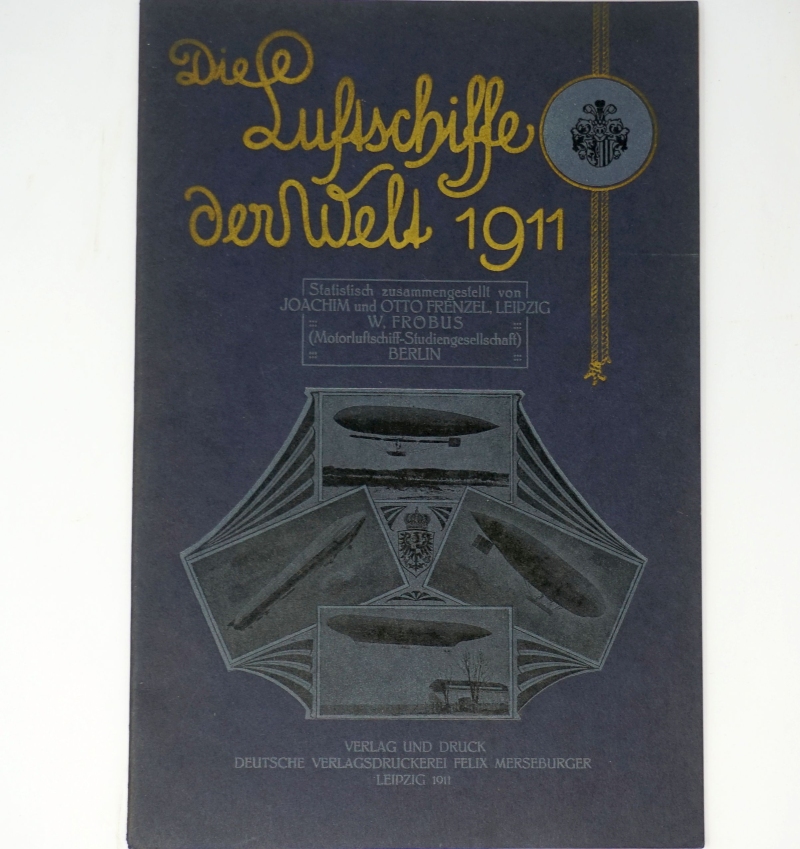 Lot 1145, Auction  124, Frenzel, Joachim, Die Luftschiffe der Welt 1911