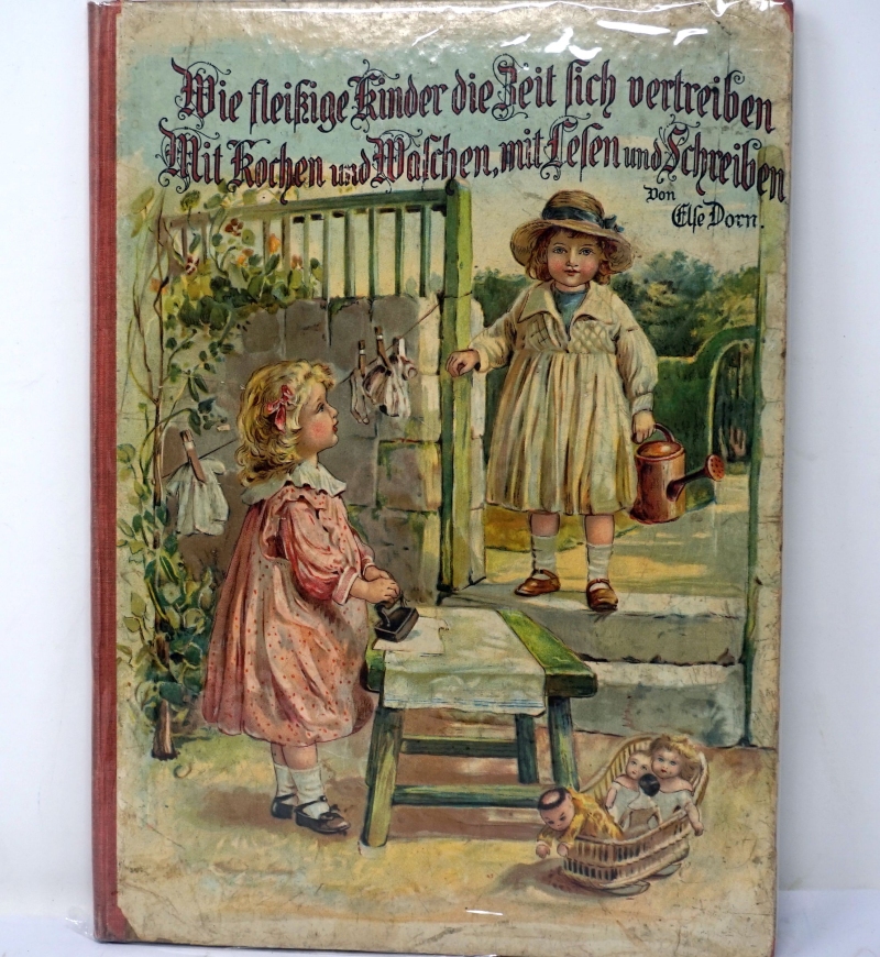 Lot 2202, Auction  124, Dorn, Else, Wie fleißige Kinder die Zeit sich vertreiben