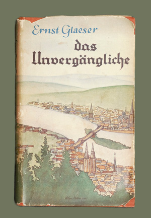 Lot 3126, Auction  126, Glaeser, Ernst, Das Unvergängliche