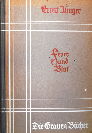 Lot 3194, Auction  126, Jünger, Ernst, Feuer und Blut. Magdeburg 1925. - Erste Ausgabe. - Mit Beigabe: Dasselbe. 2. Auflage. Magdeburg 1926