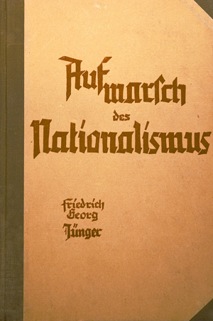 Lot 3256, Auction  126, Jünger, Friedrich Georg, Aufmarsch des Nationalismus. Leipzig 1926. - Erste Ausgabe